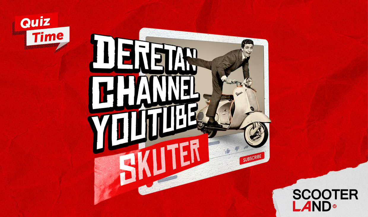 Deretan Channel Youtube Skuter